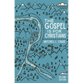 The Gospel is for Christians: Second Edition - Paperback