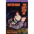 Gutter Road / You Can't Stop Me - Paperback