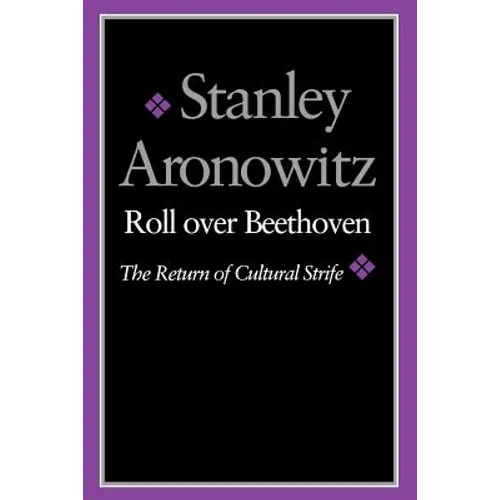 Roll Over Beethoven: The Return of Cultural Strife