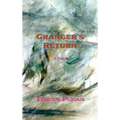Granger's Return, a Novel, Sequel to Granger's Threat - Hardcover