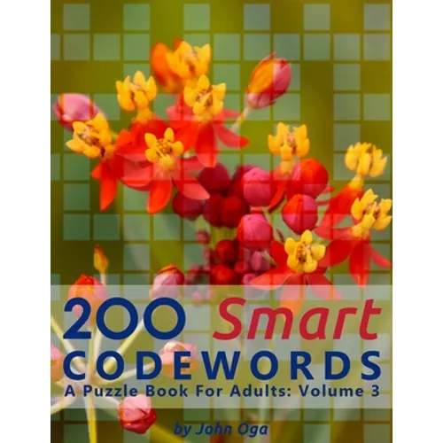 200 Smart Codewords: A Puzzle Book For Adults: Volume 3 - Paperback