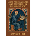 Legal Professionals and Education in the Middle Ages