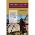 The Backslider: His Nature, Symptoms and Recovery - Paperback