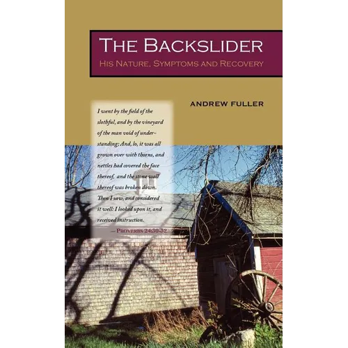 The Backslider: His Nature, Symptoms and Recovery - Paperback