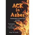 ACK in Ashes: Nantucket's Great Fire of 1846
