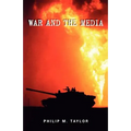 War and the Media: Propaganda and Persuasion in the Gulf War