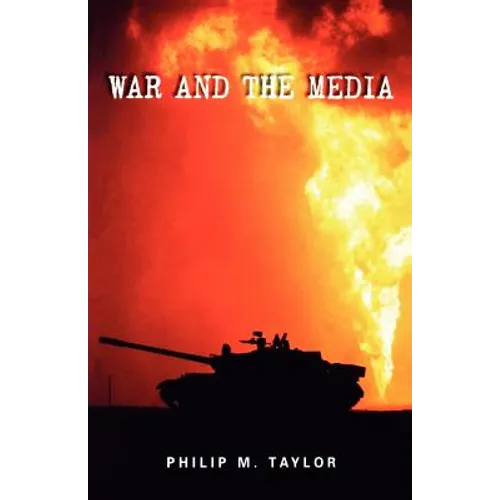War and the Media: Propaganda and Persuasion in the Gulf War
