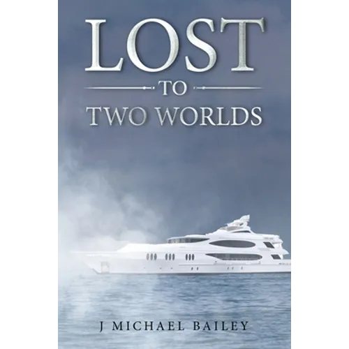 Lost To Two Worlds - Paperback