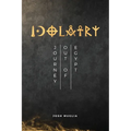 Idolatry: Journey out of Egypt - Paperback