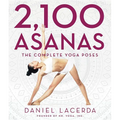 2,100 Asanas: The Complete Yoga Poses - Hardcover