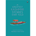The Greatest Kashmiri Stories Ever Told - Hardcover