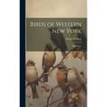 Birds of Western New York: With Notes - Hardcover