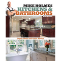 Mike Holmes Kitchens & Bathrooms - Paperback