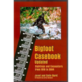 Bigfoot Casebook Updated: Sightings and Encounters from 1818 to 2004 - Paperback