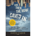 And Then the Roof Caved In - Hardcover