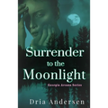 Surrender to the Moonlight - Paperback