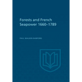 Forests and French Sea Power, 1660-1789