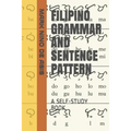 Filipino Grammar and Sentence Pattern: A Self-Study Book - Paperback
