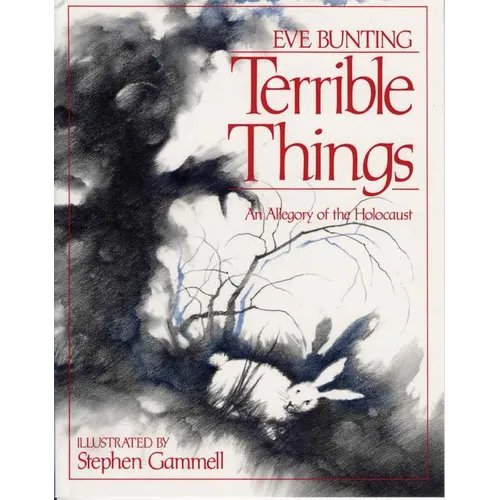 Terrible Things: An Allegory of the Holocaust - Hardcover