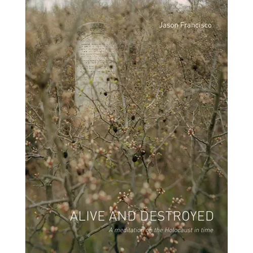 Alive and Destroyed - Hardcover