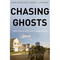 Chasing Ghosts: The Policing of Terrorism - Hardcover