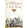 New Jersey Butterfly Boys in the Civil War: The Hussars of the Union Army