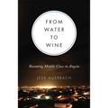 From Water to Wine: Becoming Middle Class in Angola - Paperback