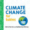 Climate Change for Babies - Board Book