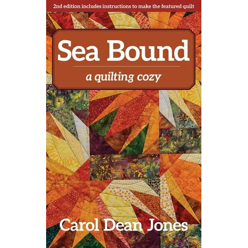 Sea Bound: A Quilting Cozy - Paperback