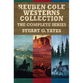 Reuben Cole Westerns Collection: The Complete Series - Paperback