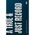A True & Just Record - Paperback
