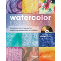 Watercolor Essentials: Hands-On Techniques for Exploring Watercolor in Motion [With DVD] - Spiral