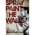 Spray Paint the Walls: The Story of Black Flag - Paperback