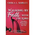 Walking By Faith: With The Lord - Paperback