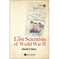 The Lost Scientists of World War II - Paperback