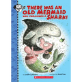 There Was an Old Mermaid Who Swallowed a Shark! - Hardcover