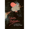 Yours, Befana: A Letter from the Winter Witch - Hardcover
