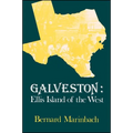 Galveston: Ellis Island of the West