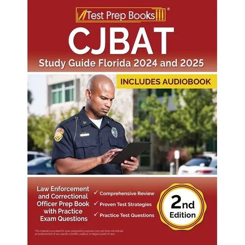CJBAT Study Guide Florida 2024 and 2025: Law Enforcement and Correctional Officer Prep Book with Practice Exam Questions [2nd Edition] - Paperback