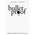 Bulletproof: Writing Scripts That Don't Get Shot Down - Paperback