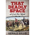 That Deadly Space: A Civil War Novel - Paperback