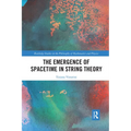 The Emergence of Spacetime in String Theory - Paperback