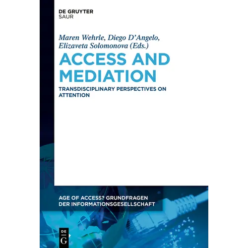 Access and Mediation: Transdisciplinary Perspectives on Attention - Paperback