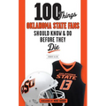 100 Things Oklahoma State Fans Should Know & Do Before They Die - Paperback