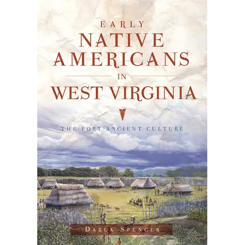 Early Native Americans in West Virginia: The Fort Ancient Culture