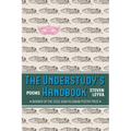 The Understudy's Handbook: Poems - Paperback