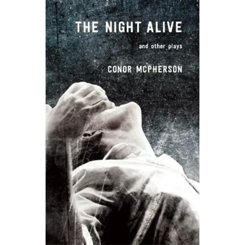 The Night Alive and Other Plays - Paperback