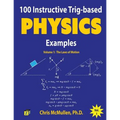 100 Instructive Trig-based Physics Examples: The Laws of Motion - Paperback
