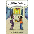 Call Me Firefly: A Sonny and Breanne Mystery - Paperback