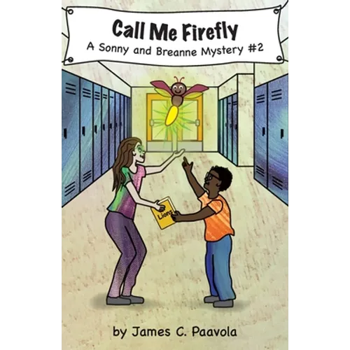 Call Me Firefly: A Sonny and Breanne Mystery - Paperback
